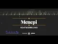 Download Lagu Menepi (FEMALE LOWER KEY) Ngatmombilung (KARAOKE PIANO)
