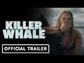 Lagu Killer Whale - Official Trailer (2026) Virginia Gardner, Mel Jarnson, Mitchell Hope