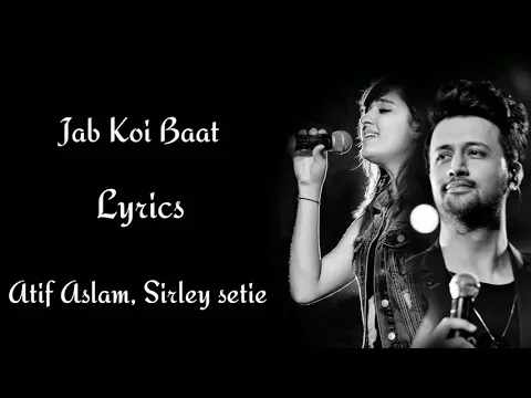 Download MP3 Jab Koi Baat Lyrics  | Atif Aslam  | shirley setia  | RB Lyrics