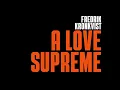 A Love Supreme, Pt.IV – Psalm