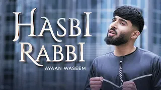 Download HASBI RABBI | Ayaan Waseem | Official Video 2024 MP3