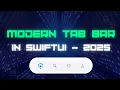 Modern SwiftUI Tab Bar UI Custom Animated TabView 2025 Tutorial iOS SwiftUI Tab Bar