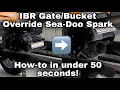 SIMPLE Sea-Doo Spark Trixx IBR Override