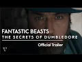 FANTASTIC BEASTS THE SECRETS OF DUMBLEDORE - Trailer 2022 Jude Law Mads Mikkelsen
