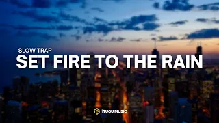 Download SLOW TRAP - DJ SET FIRE TO THE RAIN ADELLE -  TUGU MUSIC - 69 PROJECT REMIX MP3