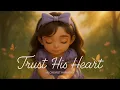 Download Lagu Trust His heart - Alchemist harmony