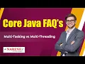 Multi-tasking vs Multi-threading Core Java FAQs s Naresh IT