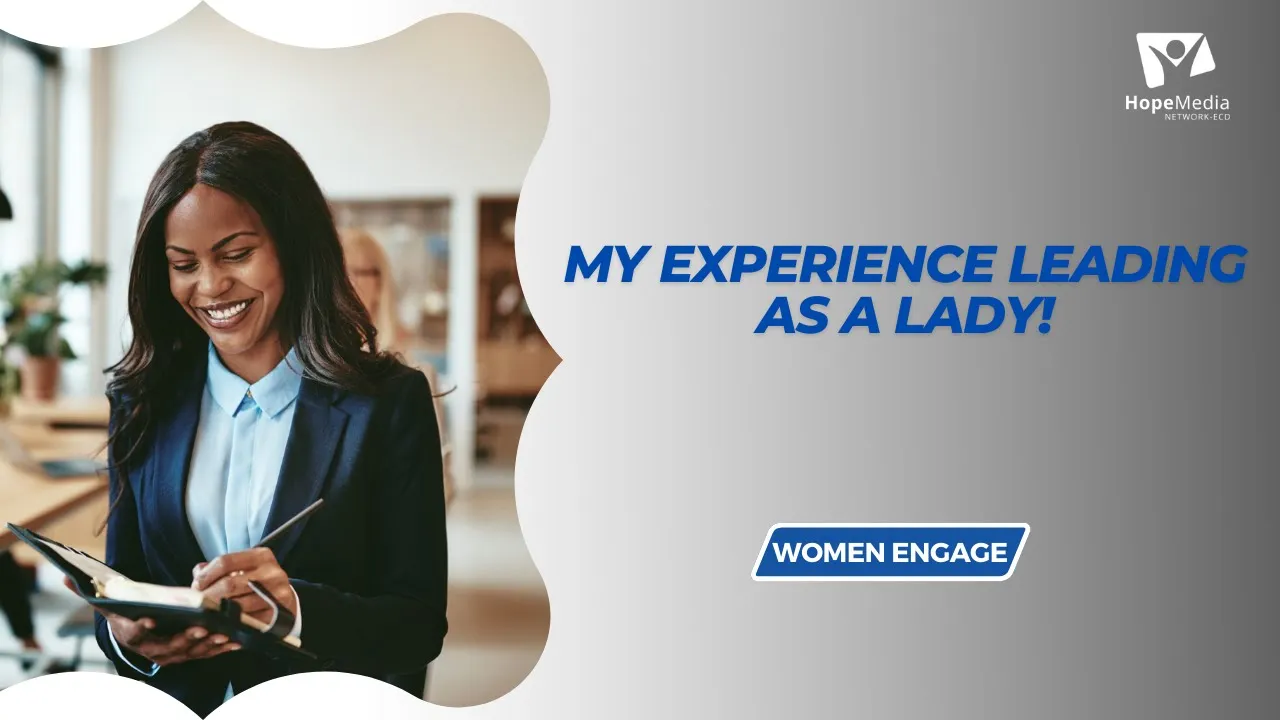 My experience leading as a LADY! || Women Engage SN5 Episode 8