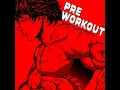 PRE WORKOUT HITS !