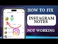 Fix Instagram Notes Not Working Problem Instagram Notes Not Showing Solution