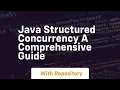 java structured concurrency a comprehensive guide