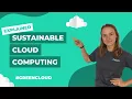 What is Green Cloud Computing 4 things cloud providers can do to be more sustainable