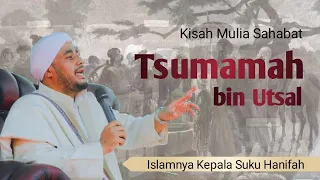 Download Kisah Mulia Sahabat ROSULULLAH || Tsumamah bin Utsal, Islamnya Kepala Suku Hanifah MP3