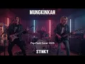 STINKY - MUNGKINKAH | POP PUNK COVER 2025