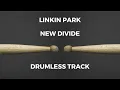 Linkin Park - New Divide (drumless) - 118 BPM