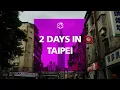 Download Lagu 2 Days in Taipei: What to Do, Where to Eat, What to See