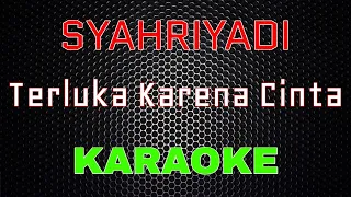 syahriyadi terluka karena cinta karaoke lmusical