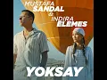 Yoksay - Mustafa Sandal & İndira Elemes