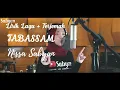 Download Lagu TABASSAM - NISSA SABYAN (lirik lagu + terjemah indo)