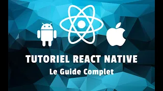 Tuto React Native Le Guide Complet