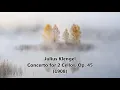 Julius Klengel - Concerto for 2 Cellos,  Op. 45 (1907)