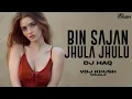 Download Lagu Bin Sajan Jhula Jhulu | DJ Haq X VDJ Khush | Damini | Aamir | Meenakshi | Rishi Kapoor