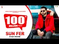 Download Lagu New Punjabi Songs 2021 | Sun Fer | Khan Bhaini (Official Video)  Latest Punjabi Songs 2021