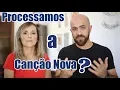 Download Lagu Processamos a Canção Nova? Esclarecimento