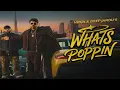 New Whats POPPIN [Official MV Ninja - Deep Jandu - Gora - Sunny Randhawa