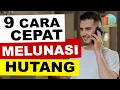 Download Lagu CARA MELUNASI HUTANG DENGAN CEPAT DAN MUDAH | 9 TIPS BEBAS DARI HUTANG AGAR CEPAT LUNAS