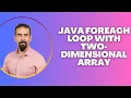 Java Foreach Loop with Two-Dimensional Array
