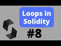 Loops in Solidity Solidity for Beginners Part 8