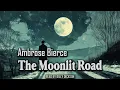 De maanverlichte weg van Ambrose Bierce | Luisterboek met kort verhaal