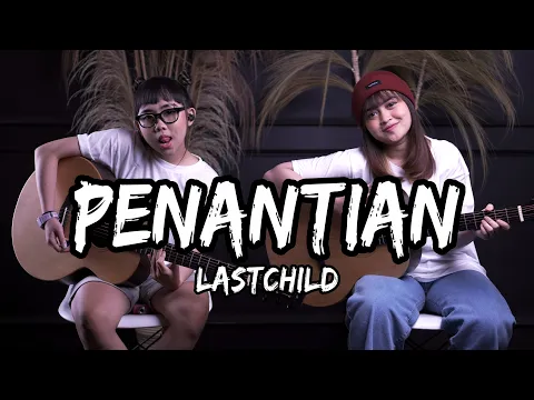 Download MP3 PENANTIAN - LASTCHILD (Cover by DwiTanty)