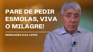 NOT ALMS, A MIRACLE! — HERNANDES DIAS LOPES
