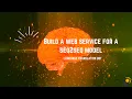 Building a web service for Seq2Seq Model