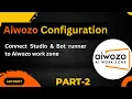 Aiwozo Configuration Connect studio bots to work zone Aiwozo tutorials Part-2