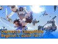 Overwatch Competitive Beginner s Guide Part1