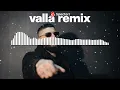 Ayaz Erdoğan - Valla Remix