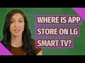 Where is App Store on LG Smart TV