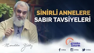 Sinirli annelere sabır tavsiyeleri