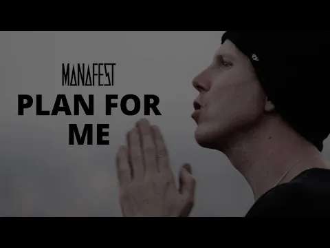 Download MP3 Manafest Plan For Me (Official Music Video)