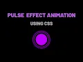 Pulse effect animation using html5 and css3