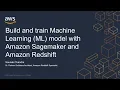 Build and Train Machine Learning Models with Amazon Redshift and Amazon SageMaker
