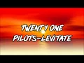 Download Lagu Twenty One Pilots - Levitate (Lyrics)