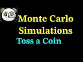 Monte Carlo Simulations - Toss a Coin