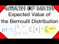 Expected Value of the Bernoulli Distribution Probability Theory