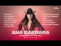 Ana Barbara Mix de Exitos 2022 Lo mejor de Ana Barbara 2022 Ana Barbara hits 2022