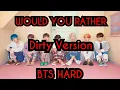 BTS Would You Rather 18 Dirty Version