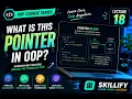 Lecture 18 What is This Pointer in OOP Master This Pointer in OOP OOP Course Skillify